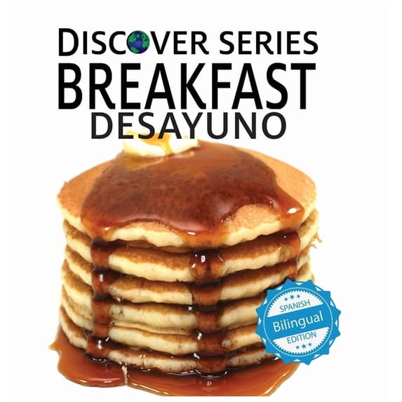 Discover Series Bilingual Breakfast / Desayuno, Book 17, (Hardcover)