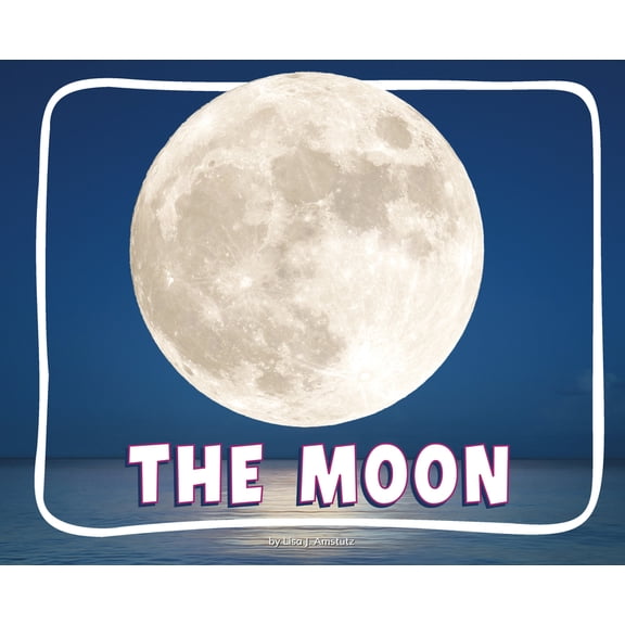 Knowledge Builders: Discover Space! The Moon, (Hardcover)