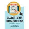 thumbnail image 1 of Discover The Key Job Search Pillars: Enable Your Resume To Succeed In The Digital World: Construct An Effective Resume Template (Paperback), 1 of 1
