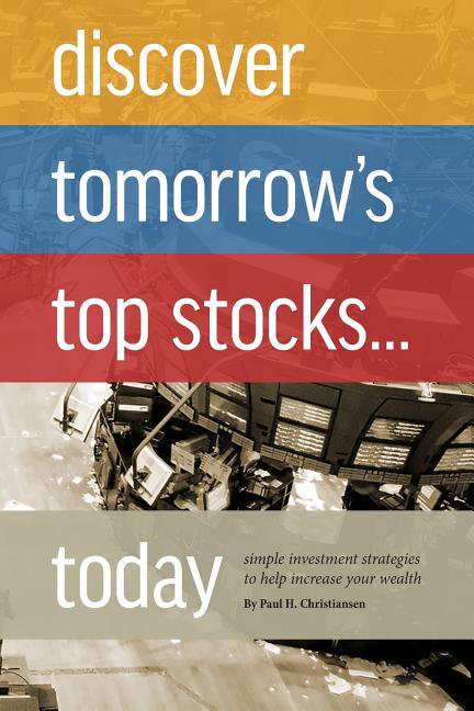 Discover Tomorrows Top Stocks . Today Paperback Paul H Christiansen