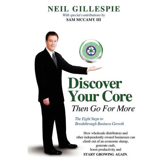 Discover Your Core, Then Go For More, (Paperback)