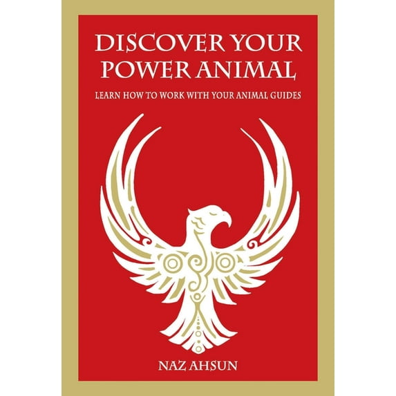 Discover Your Power Animal: Learn How to Work with Your Animal Guide, (Paperback)