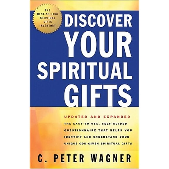 Discover Your Spiritual Gifts : The Easy-To-Use Guide That Helps You Identify and Understand Your Unique God-Given Spiritual Gifts (Paperback)