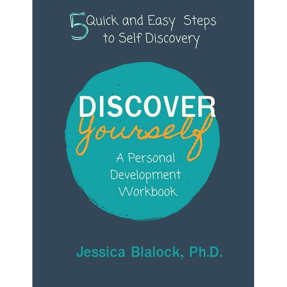Discover Yourself: A Personal Development Workbook: A Personal Development Workbook, (Paperback)