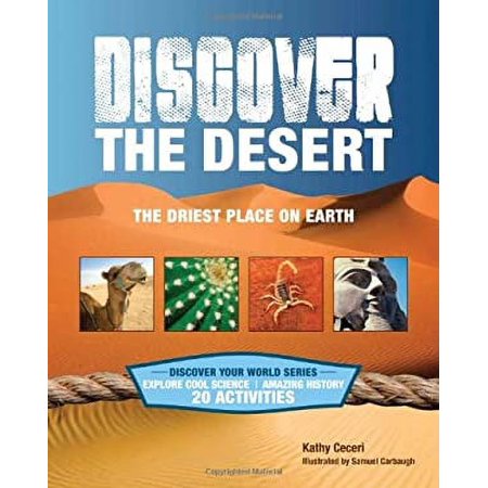 Pre-Owned Discover the Desert: The Driest Place on Earth (Discover Your World) (Paperback) 1934670464 9781934670460