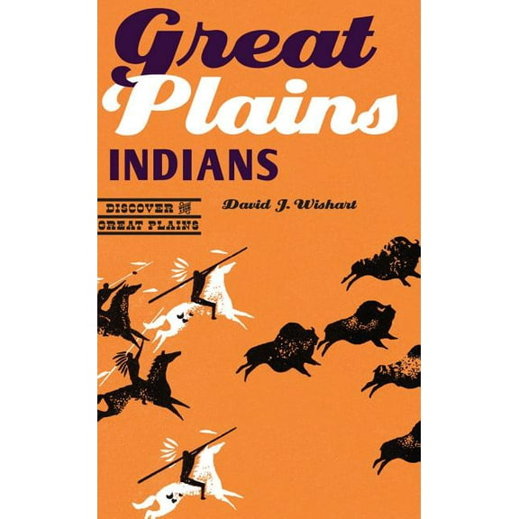 Discover the Great Plains Great Plains Indians, (Paperback)