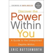 Discover the Power Within You A Guide to the Unexplored Depths Within, Paperback