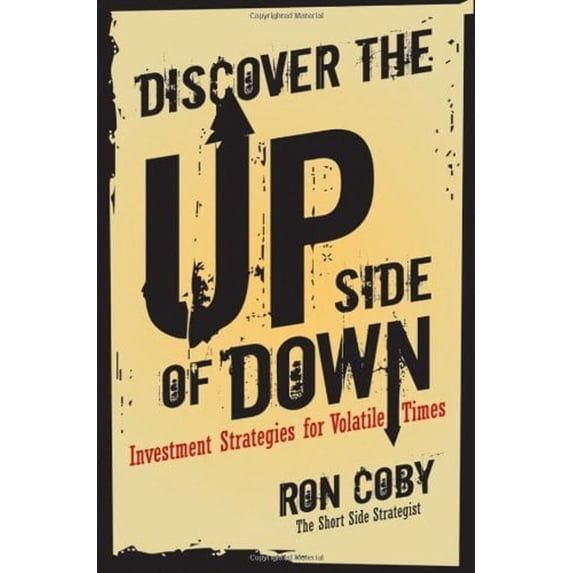 Pre-Owned Discover the Upside of Down: Investment Strategies for Volatile Times (Hardcover) 0470419725 9780470419724