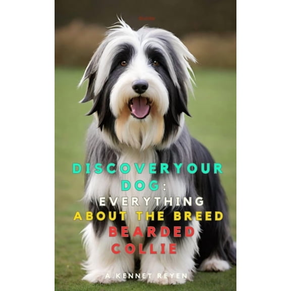 Discover your Dog: Everything about the breed Bearded Collie, (Paperback)