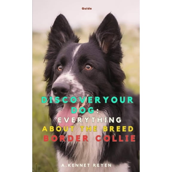 Discover your Dog: Everything about the breed Border Collie, (Paperback)