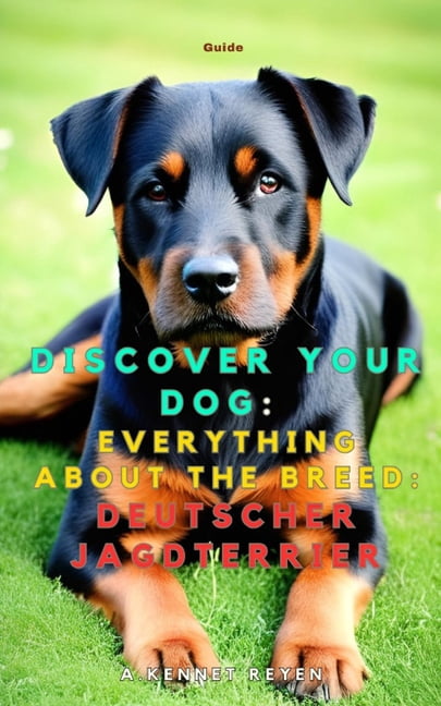 Discover your dog: Everything about the breed: Deutscher Jagdterrier, (Paperback)