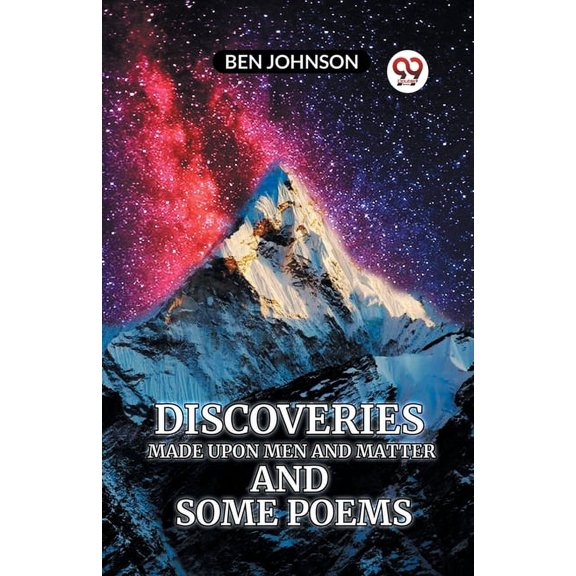 Discoveries MADE UPON MEN AND MATTER AND SOME POEMS (Paperback)