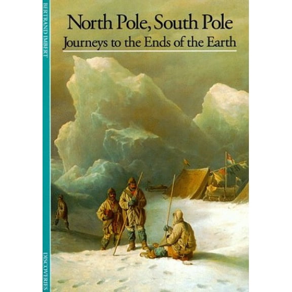 Pre-Owned Discoveries: North Pole, South Pole (DISCOVERIES (ABRAMS)) (Paperback) 0810928817 9780810928817
