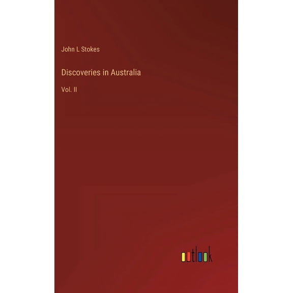 Discoveries in Australia : Vol. II (Hardcover)