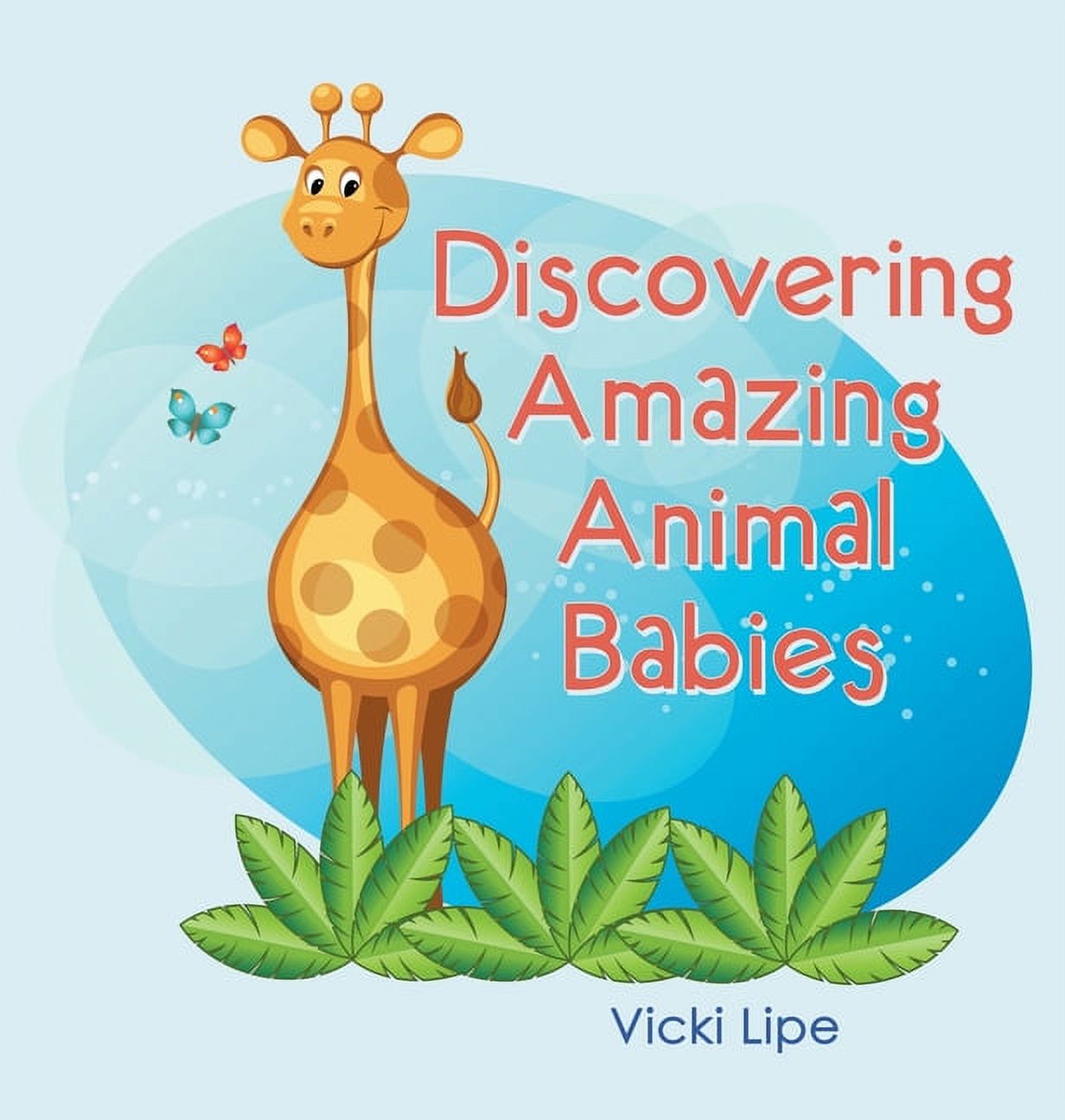 Discovering Amazing Animal Babies, (Hardcover)