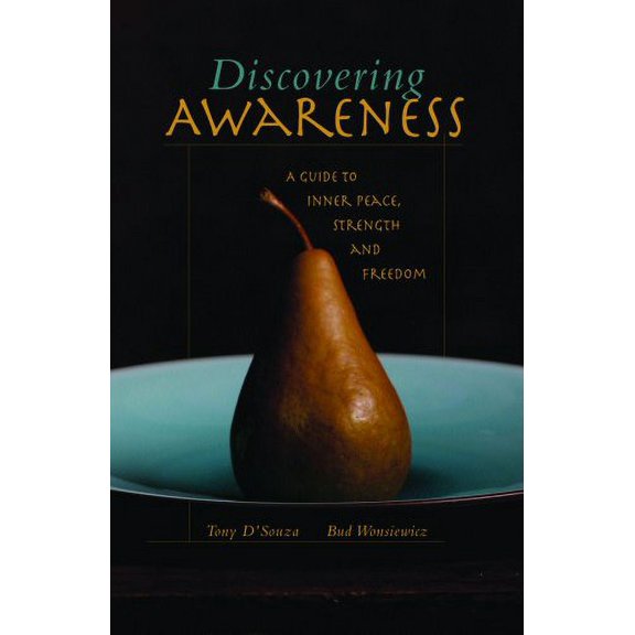 Pre-Owned Discovering Awareness: A Guide to Peace, Strength and Freedom (Unknown) 0979030404 9780979030406
