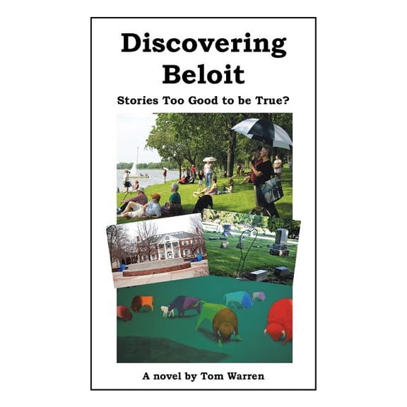 Discovering Beloit: Stories Too Good to be True? (Paperback) by Tom Warren