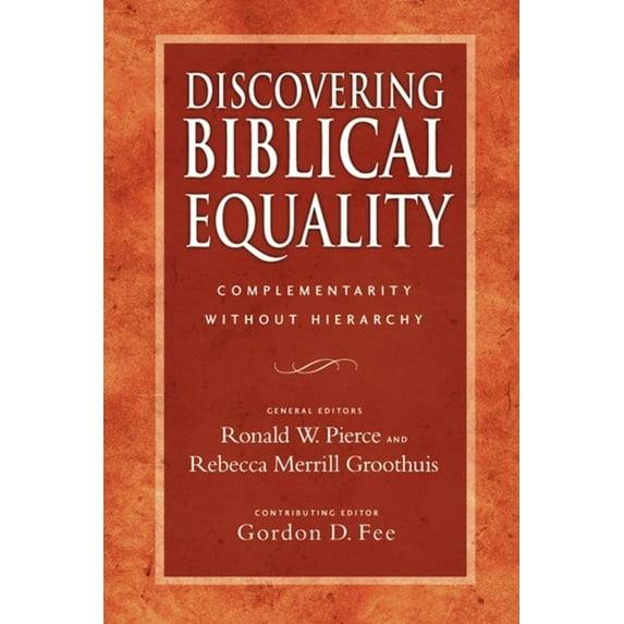 Discovering Biblical Equality: Complementarity Without Hierarchy, (Paperback)
