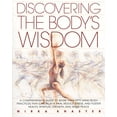 thumbnail image 1 of Pre-Owned Discovering the Body's Wisdom: A Comprehensive Guide to More than Fifty Mind-Body Practices That Can Relieve Pain, Reduce Stress, and Foster Health, Spiritual Grow... (Paperback) 0553373277, 1 of 1