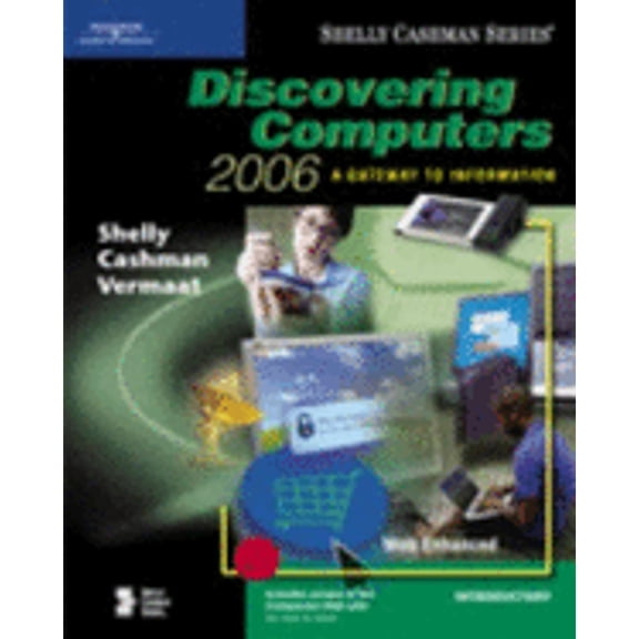 Pre-Owned Discovering Computers 2006: A Gateway to Information, Introductory, 9780619255459, 0619255455, Paperback, 1 edition