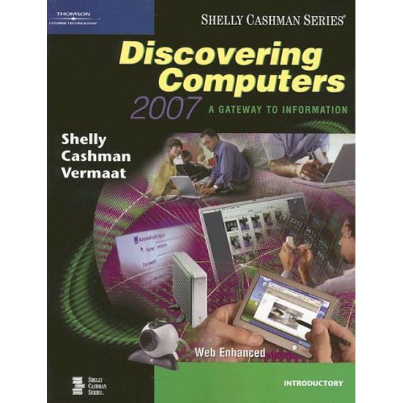 Pre-Owned Discovering Computers 2007: A Gateway to Information, Introductory (Available Titles Skills Assessment Manager (SAM) - Office 2007)