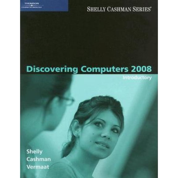 Pre-Owned Discovering Computers 2008: Introductory (Available Titles Skills Assessment Manager (SAM) - Office 2007) (Paperback) 1423912047 9781423912040