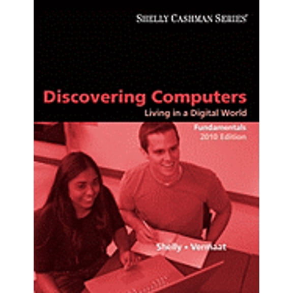 Pre-Owned Discovering Computers 2010: Living in a Digital World, Fundamentals (Paperback) 0495806382 9780495806387
