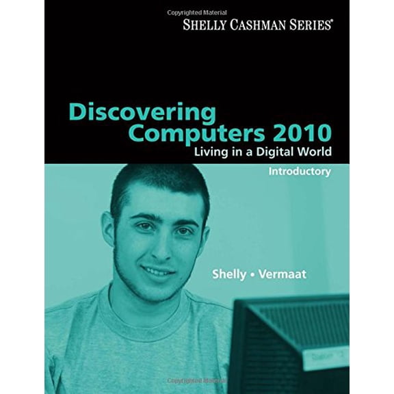 Pre-Owned Discovering Computers 2010: Living in a Digital World, Introductory (Available Titles Skills Assessment Manager (SAM) - Office 2010) (Paperback) 0324786468 9780324786460