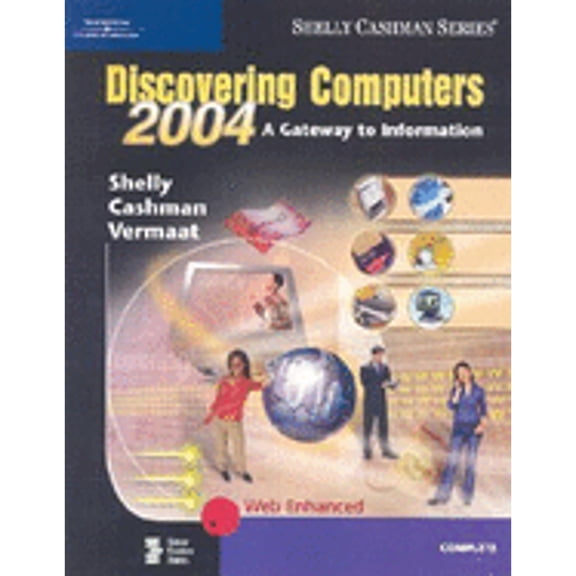 Pre-Owned Discovering Computers 2004 : Complete, Soft Cover (Paperback) 9780789567048