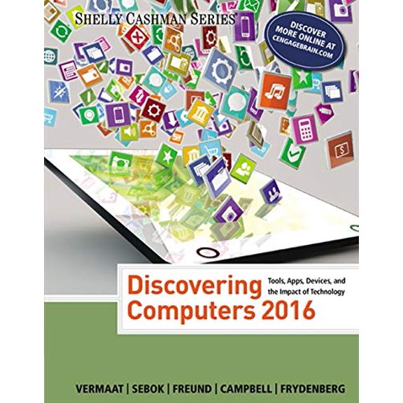 Pre-Owned Discovering Computers (C)2016 (Paperback) by Misty E Vermaat, Susan L Sebok, Steven M Freund