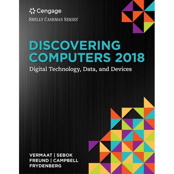 Discovering Computers, Essentials (C)2018: Digital Technology, Data, and Devices, (Paperback)