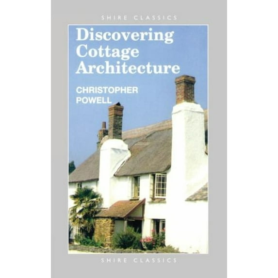 Pre-Owned Discovering Cottage Architecture (Shire Discovering) (Paperback) 0852636733 9780852636732