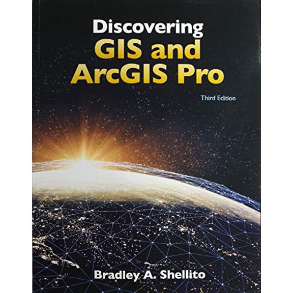 Pre-Owned Discovering GIS and ArcGIS Pro, 9781319230753, 131923075X, Paperback, Third edition