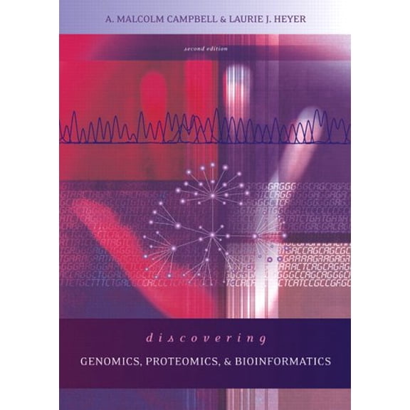 Pre-Owned Discovering Genomics, Proteomics and Bioinformatics (2nd Edition) (Paperback) 0805382194 9780805382198