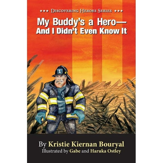 Discovering Heroes® Series: My Buddy's a Hero - And I Didn't Even Know It (Series #1) (Paperback)