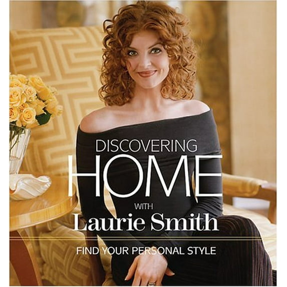 Pre-Owned Discovering Home with Laurie Smith: Find Your Personal Style Paperback