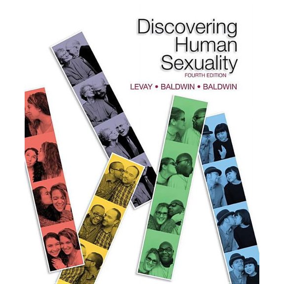 Discovering Human Sexuality, Fourth Edition (Paperback) by Simon LeVay, Janice Baldwin, John Baldwin