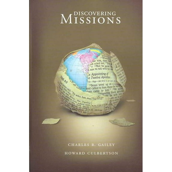 Discovering Missions (Paperback) by Charles R Gailey, Howard Culbertson