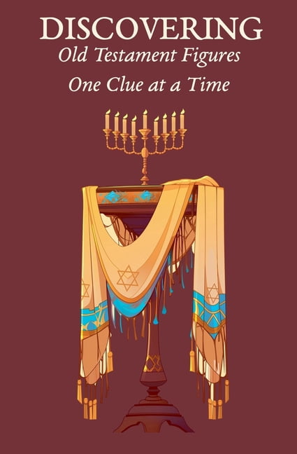 Discovering Old Testament Figures One Clue at a Time, (Paperback)