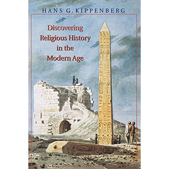 Pre-Owned Discovering Religious History in the Modern Age (Paperback) 0691009090 9780691009094