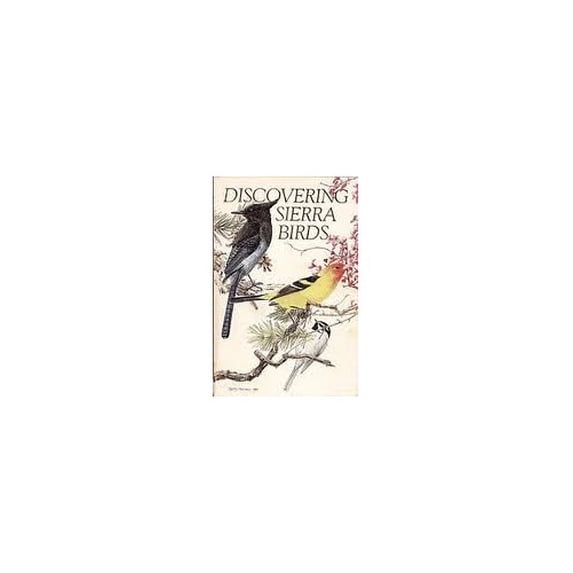 Pre-Owned Discovering Sierra Birds (Paperback) 9780939666423