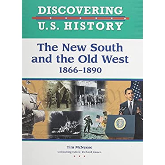 Pre-Owned The New South and the Old West: 1866-1890 (Hardcover) 9781604133547