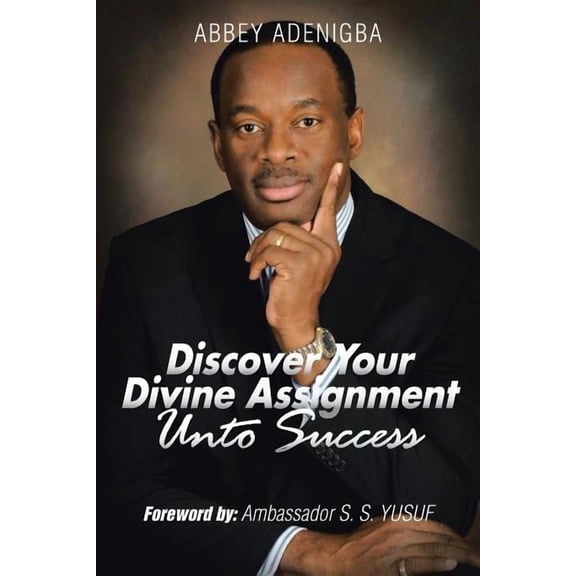 Discovering Your Divine Assignment Unto Success (Paperback)