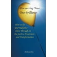 thumbnail image 1 of Discovering Your True Brilliance: How to Let Your Radiance Shine Through on the Path to Awareness and Transformation (Hardcover), 1 of 1