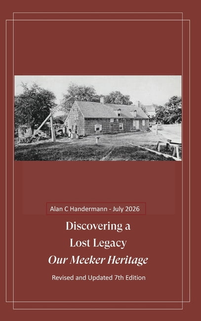 Discovering a Lost Legacy - Our Meeker Heritage - 7th Edition, (Hardcover)