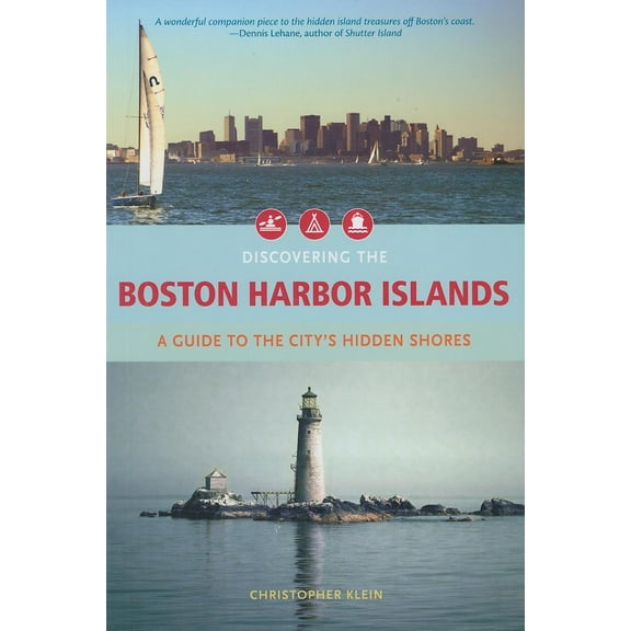 Discovering the Boston Harbor Islands : A Guide to the City's Hidden Shores - Paperback