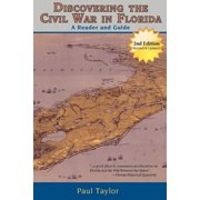 Discovering the Civil War in Florida A Reader and Guide, Second Edition, Paperback