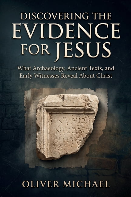 Discovering the Evidence for Jesus: What Archaeology, Ancient Texts, and Early Witnesses Reveal About Christ, (Paperback)