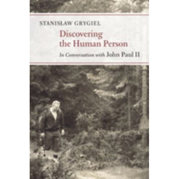 Pre-Owned Discovering the Human Person : In Conversation with John Paul II (Paperback) 9780802871541
