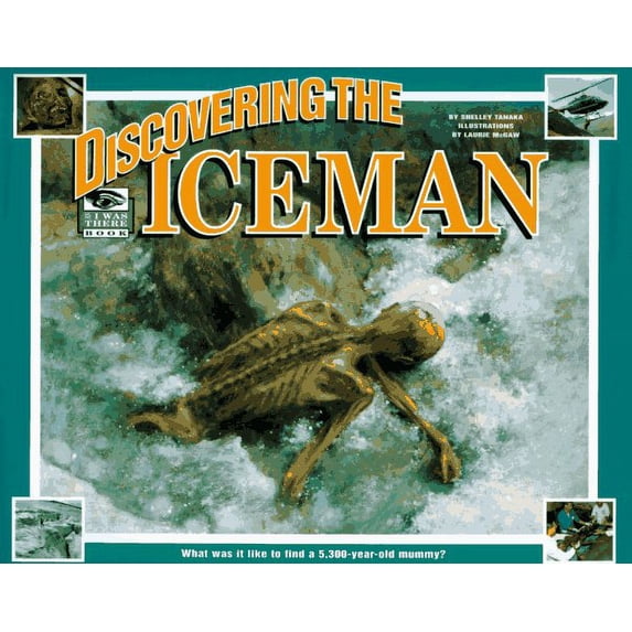 Pre-Owned Discovering the Iceman: What Was It Like to Find a 5,300-Year-Old Mummy Hardcover